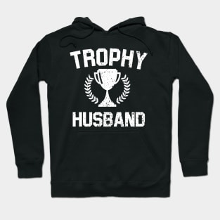 Trophy Husband Hoodie